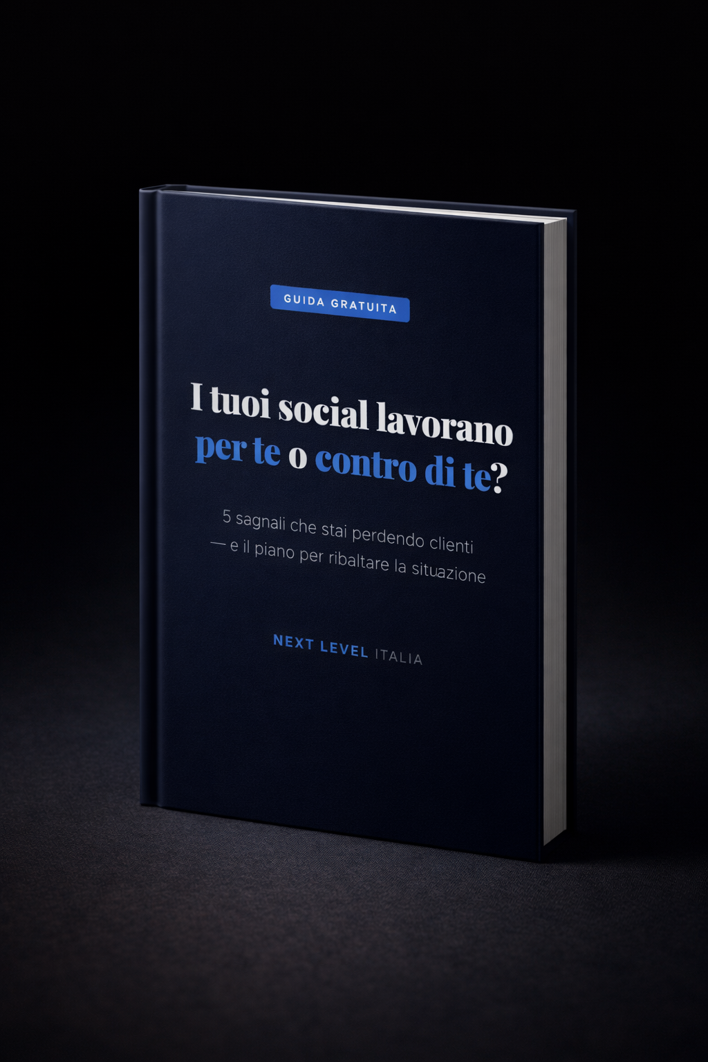 Guida gratuita: I tuoi social lavorano per te o contro di te?
